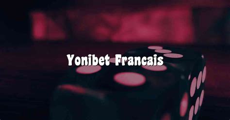 yonibet français.